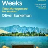 Oliver Burkeman Teknikk & Vitenskap|Filosofi & Livsstil^Four Thousand Weeks: Embrace your limits. Change your life. Make your four thousand weeks count.