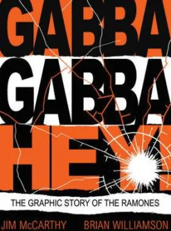 Jim McCarthy Biografier^Gabba Gabby Hey: The Ramones Graphic
