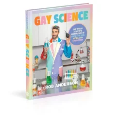 Rob Anderson Gay Science: The Totally Scientific Examination of LGBTQ+ Culture, Myths, and Stereotypes* Teknikk & Vitenskap|Humor