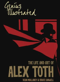 Bruce Canwell Genius, Illustrated: The Life and Art of Alex Toth* Biografier