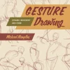 Michael Hampton Tegnebøker^Gesture Drawing Dynamic Movement & Form