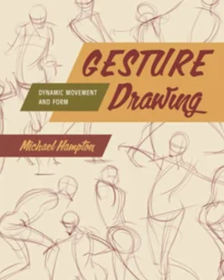 Michael Hampton Tegnebøker^Gesture Drawing Dynamic Movement & Form