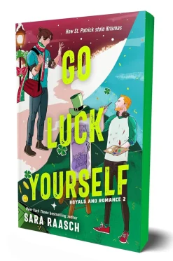 Sara Raasch Go Luck Yourself: A Royals and Romance Novel* Lgbtq+