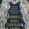 Jasmine Elmer Goddess with a Thousand Faces: A one-of-a-kind exploration of goddesses from our ancient past* Teknikk & Vitenskap