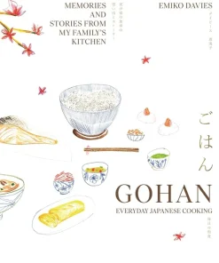 Emiko Davies Gohan: Everyday Japanese Cooking: Memories and stories from my family's kitchen* Kokebøker