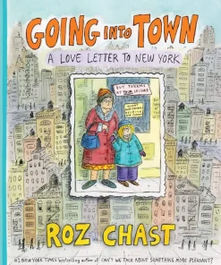 Roz Chast Biografier^Going into Town: A Love Letter to New York