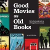 Matt Stevens Good Movies as Old Books: Films Reimagined as Vintage Book Covers* Teknikk & Vitenskap