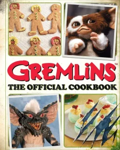 Erik Burnham Kokebøker^Gremlins: The Official Cookbook