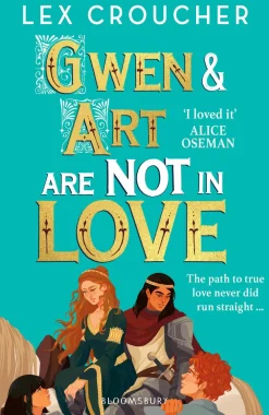 Lex Croucher Gwen and Art Are Not in Love: 'An outrageously entertaining take on the fake dating trope'* Humor