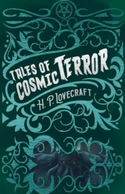 H. P. Lovecraft 's Tales of Cosmic Terror* H. P. Lovecraft