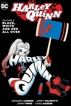 Amanda Conner Harley Quinn Vol. 6: Black, White and Red All Over* Harley Quinn