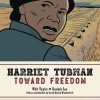 Kazimir Lee Harriet Tubman: Toward Freedom: The Center for Cartoon Studies Presents* Biografier