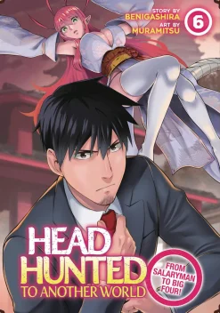 Muramitsu Isekai^Headhunted to Another World: From Salaryman to Big Four! Vol. 6