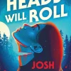 Josh Winning Heads Will Roll* Lgbtq+|Grøssere