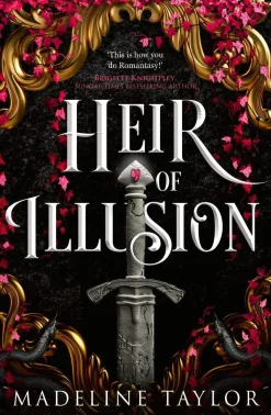 Madeline Taylor Romantikk|Fantasy^Heir of Illusion (Deluxe Edition): Your 2025 romantasy obsession—enemies to lovers tension, dark magic, and twists that leave you breathless.