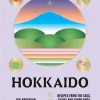 Tim Anderson Hokkaido: Recipes from the Seas, Fields and Farmlands of Northern Japan* Kokebøker