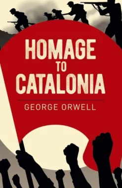 George Orwell Biografier^Homage to Catalonia