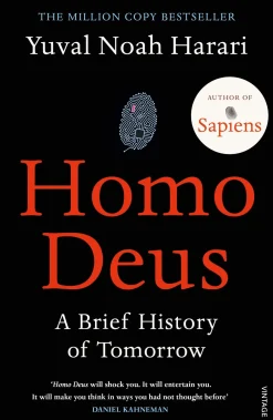 Yuval Noah Harari Homo Deus: 'An intoxicating brew of science, philosophy and futurism' Mail on Sunday* Filosofi & Livsstil