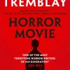 Paul Tremblay Grøssere^Horror Movie