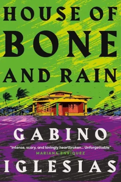 Gabino Iglesias Grøssere^House of Bone and Rain