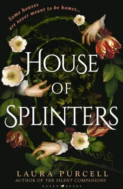 Laura Purcell Grøssere^House of Splinters: from the Queen of the Ghost Story comes the perfect spooky tale to curl up with this Christmas