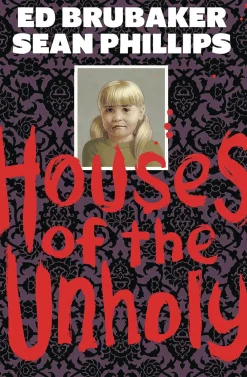 Ed Brubaker Krim & Mysterier^Houses of the Unholy