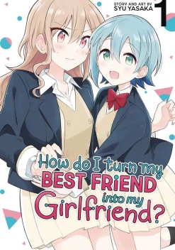 Syu Yasaka How Do I Turn My Best Vol. 01* Girls Love