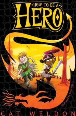 Cat Weldon Humor^How to Be a Hero