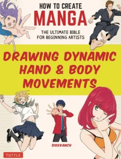 Sideranch How To Create Manga Drawing Dynamic Hand Body Movements* Tegnebøker