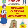 Studio Hard Deluxe Inc. How to Create Manga: Drawing Clothing and Accessories: The Ultimate Bible for Beginning Artists (With Over 900 Illustrations)* Tegnebøker