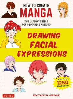 NextCreator Henshubu Tegnebøker|Tegne & Male^How to Create Manga: Drawing Facial Expressions: The Ultimate Bible for Beginning Artists (With Over 1,250 Illustrations)