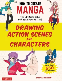 Shikata Shiyomi How to Create Manga: Drawing Action Scenes and Characters: The Ultimate Bible for Beginning Artists (With Over 600 Illustrations)* Tegnebøker|Tegne & Male