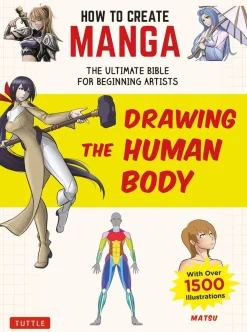 Matsu How to Create Manga: Drawing the Human Body: The Ultimate Bible for Beginning Artists (With Over 1,500 Illustrations)* Tegnebøker