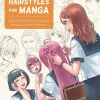 Studio Hard Deluxe Tegnebøker^How to Draw Hairstyles for Manga: Learn to Draw Hair for Expressive Manga and Anime Characters