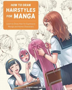 Studio Hard Deluxe Tegnebøker^How to Draw Hairstyles for Manga: Learn to Draw Hair for Expressive Manga and Anime Characters