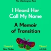 Lucy Sante Biografier^I Heard Her Call My Name: A memoir of transition