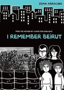 Zeina Abirached Biografier^I Remember Beirut
