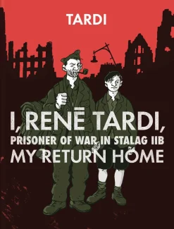 Jacques Tardi I, Rene Tardi, Prisoner of War In Stalag IIB Vol. 2: My Return Home* Biografier