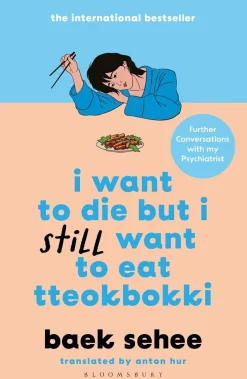 Anton Hur I Want to Die but I Still Want to Eat Tteokbokki: further conversations with my psychiatrist. The Sunday Times and internationally bestselling sequel to the hit Korean therapy memoir* Biografier
