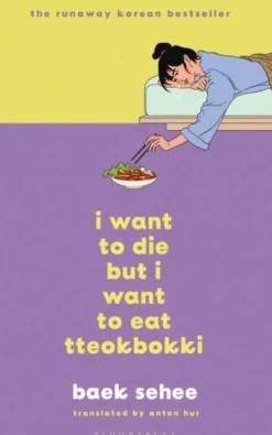 Anton Hur I Want to Die but I Want to Eat Tteokbokki: The International bestseller* Teknikk & Vitenskap|Biografier