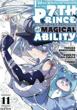 Kenkyo Isekai^I Was Reincarnated as the 7th Prince so I Can Take My Time Perfecting My Magical Ability Vol. 11