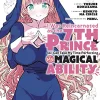 Kenkyo na Circle I Was Reincarnated as the 7th Prince so I Can Take My Time Perfecting My Magical Ability Vol. 6* Isekai