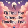 Kylie Lee Baker Science Fiction|Barn & Ungdom^I'll Find You Where the Timeline Ends: a cosy YA timeslip romance with a gorgeous Korean setting perfect for fans of KPop Demon Hunters