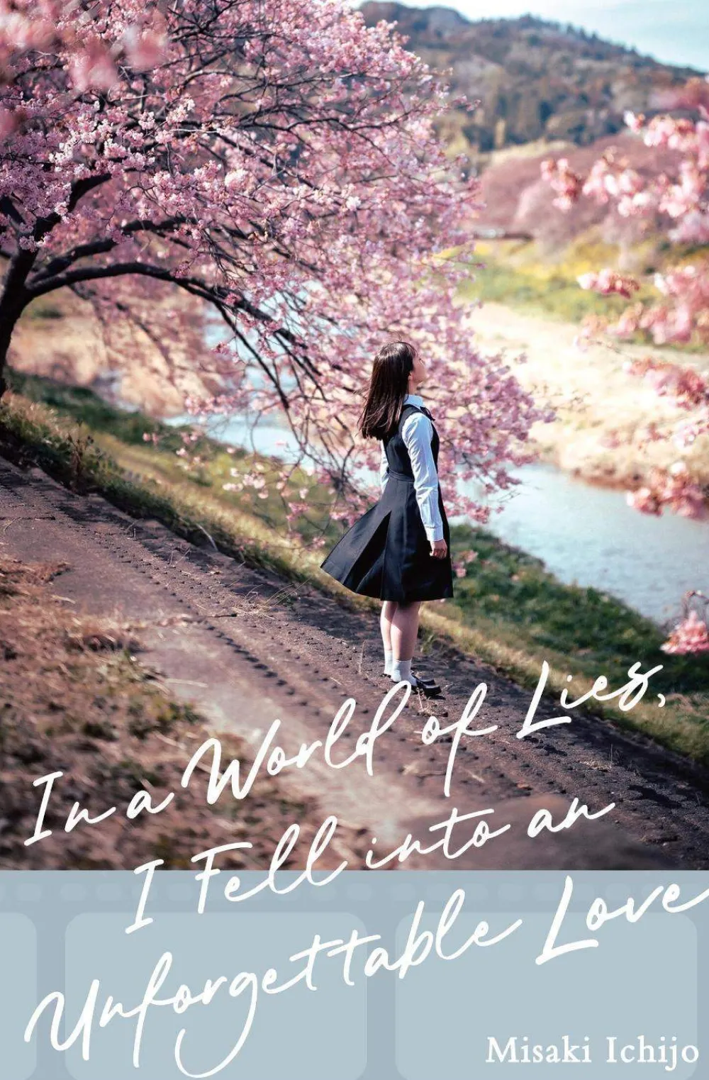 Misaki Ichijo Light Novels^In a World of Lies, I Fell into an Unforgettable Love (Light Novel)