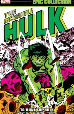 Bill Mantlo Science Fiction|Fantasy^Incredible Hulk Epic Collection: To Hunt The Hulk