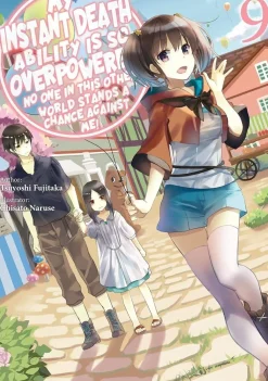 Tsuyoshi Fujitaka Light Novels^Instant Death Ability Is So Overpowered Vol. 09 (Novel)