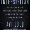Avi Loeb Teknikk & Vitenskap^Interstellar: The Search for Extraterrestrial Life and Our Future Beyond Earth