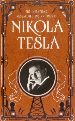 Nikola Tesla Inventions, Researches and Writings of (Barnes & Noble Collectible Classics: Omnibus Edition)* Biografier