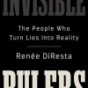Renée DiResta Filosofi & Livsstil^Invisible Rulers: The People Who Turn Lies into Reality