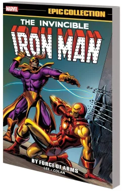 Archie Goodwin Iron-Man^Iron Man Epic Collection: By Force Of Arms